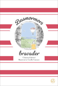 Busmormors bravader av Christina Eskehed